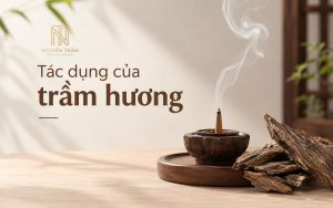Tác dụng của trầm hương